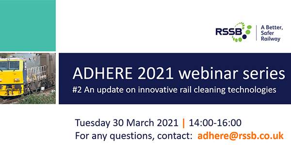 Second ADHERE Webinar - Update on Innovative Rail Cleaning Technologies